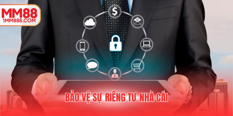Bảo vệ sự riêng tư nhà cái
